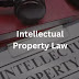 Intellectual Property Law: A Comprehensive Guide