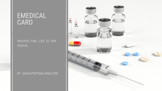 eMedical Card, Inovasi FWD Life di Era Digital