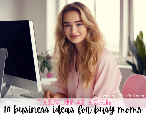 stay-at -home mom side hustle small businesses