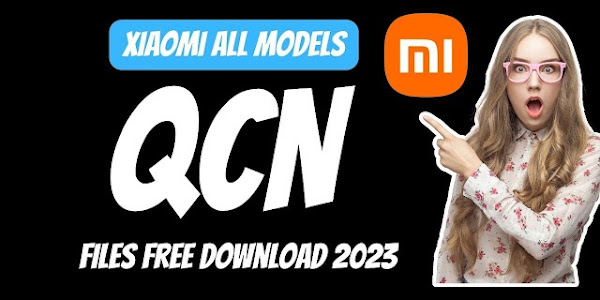 Xiaomi QCN Files Collection All Models 2023