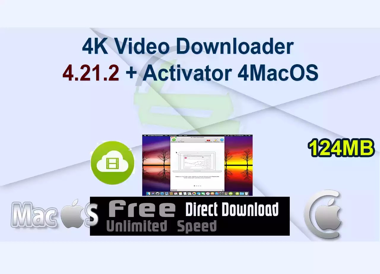 4K Video Downloader 4.21.2 + Activator 4MacOS