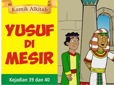 Komik Alkitab Anak: Yusuf di Mesir