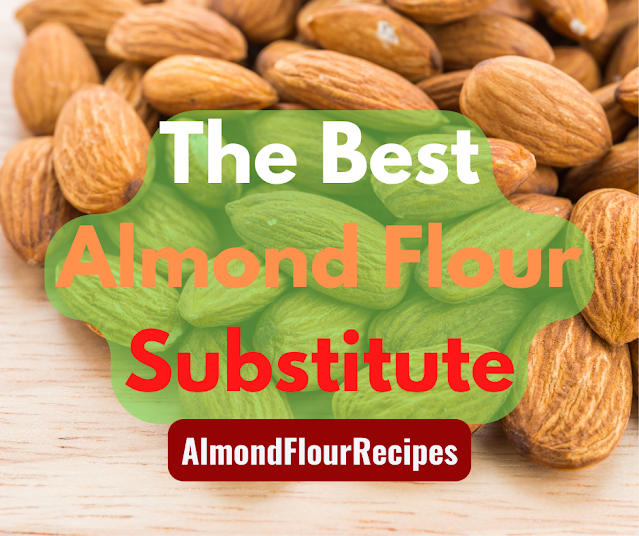 The Best Almond Flour Substitute