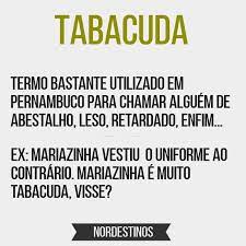 TERMOS NORDESTINOS | Tabacudo