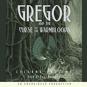 Gregor and the Curse of the Warmbloods: Underland Chronicles, Book 3