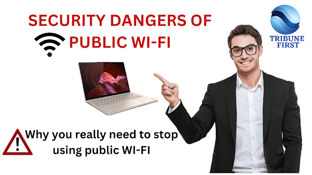 security dangers of public wifi and why you should stop using it