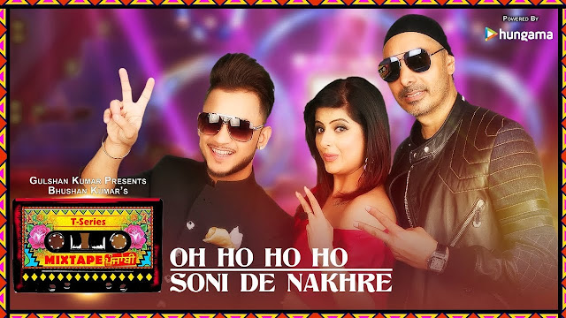 Oh Ho Ho/Soni De Nakhre Lyrics (Video) | Mixtape T-Series Punjabi | Sukhbir |Mehak| Millind | Bhushan Kumar