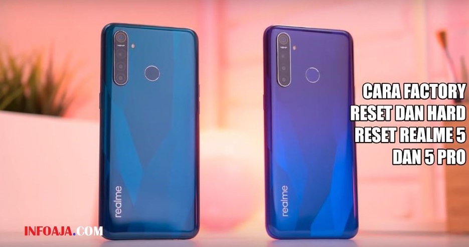 Cara Hard Reset Realme 5 dan 5 Pro