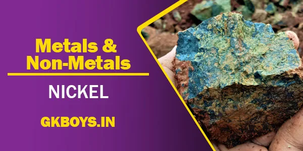 Metals & Non Metals | Nickel | GK Boys