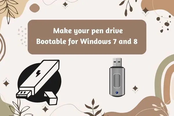 Make your pen drive Bootable for Windows 7 and 8, windows tips, pen drive tips