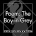 Poem: The Boy in Grey
