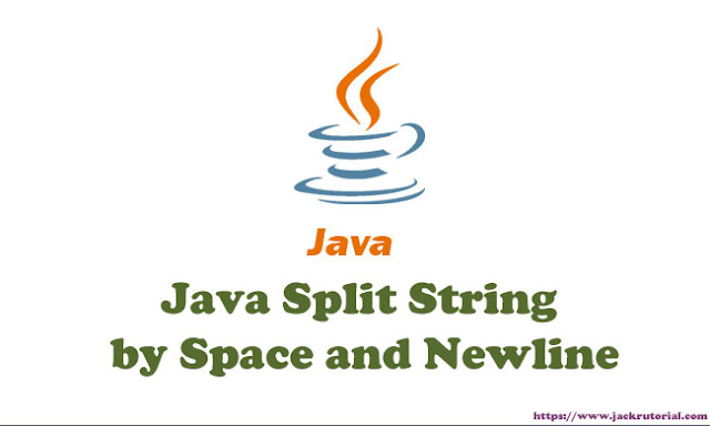 Java Split String by Space and Newline - Java Tutorial for Beginners