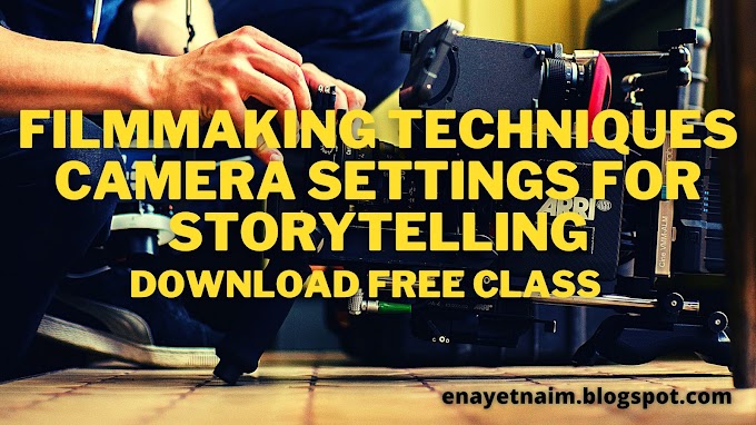 Filmmaking Techniques Camera Settings for Storytelling: Download free Courses