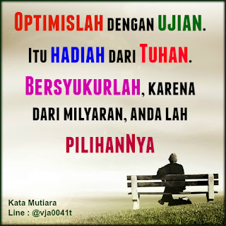 Kata Mutiara Line: Optimis Dengan Ujian ~ Kata Mutiara 