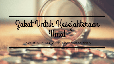 Zakat Untuk Kesejahteraan Umat