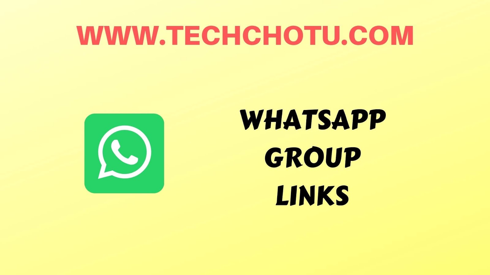 Whatsapp Group Links 2019 Techchotu 2019 - 