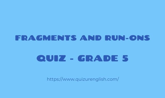 Fragments and Run-Ons Grammar Quiz for 5th Grade