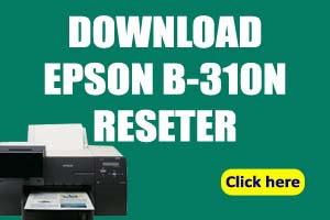 How To Reset Epson B-310N Printer [Resetter Program Download]