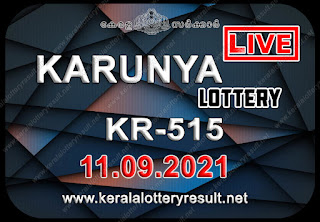 Kerala Lottery Result Karunya KR 515 11.09.2021,Karunya KR 515 , Karunya 11-09.2021 Karunya Result, kerala lottery result, lottery result kerala, lottery today result, today kerala lottery, lottery results kerala, lottery result today kerala, kerala lottery result today, today lottery results kerala, kerala lottery today results, kerala lottery live, kerala lottery today live, live lottery results