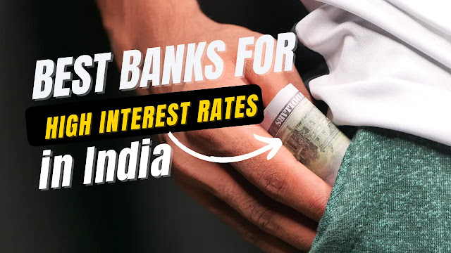Best Banks for High Interest Rates in India