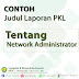 Contoh Judul Laporan PKL / Prakerin tentang Network Administrator