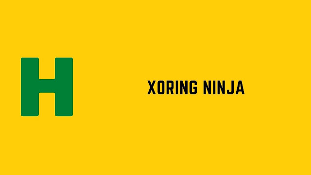 HackerRank XORing Ninja problem solution