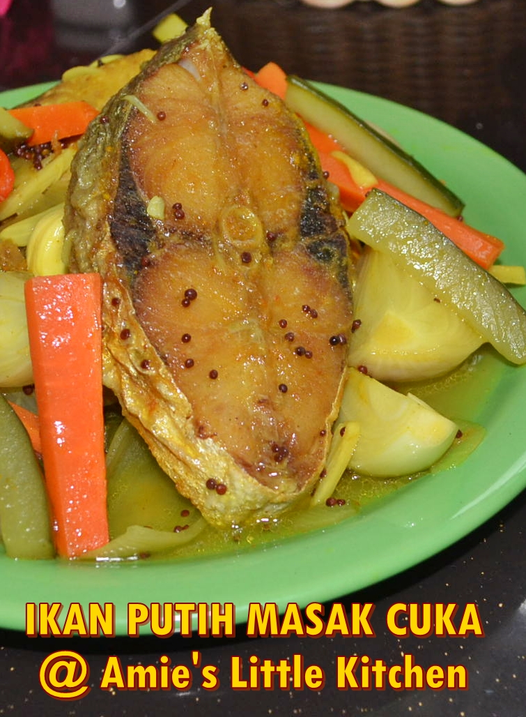 AMIE'S LITTLE KITCHEN: Ikan Putih Masak Cuka Amie's Little 
