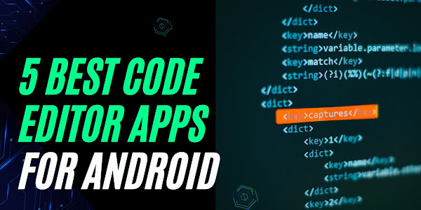 5 Best Code Editor Applications on the Latest Android Update