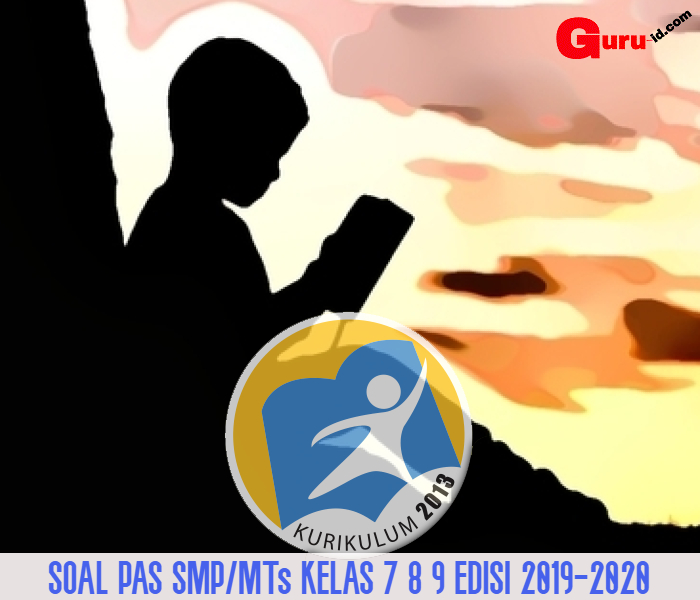 Soal Latihan Pas Kelas 7 8 Dan 9 Smp Tahun 2019 2020 Info