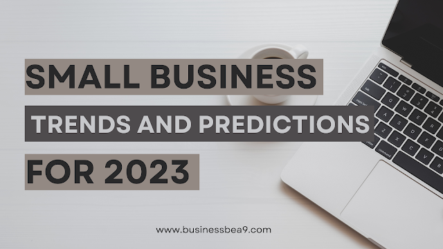 small business trends 2023,business trends for next 10 years,examples of business trends,current business topics,emerging trends in business,future business trends 2025,industry trends in business plan,top small business trends for 2022