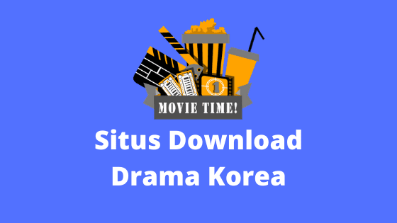 situs download drama korea subtitle Indonesia