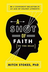 a shot of faith to the head