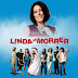 [FILME] Linda de Morrer, 2015