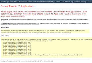 Failed to get value of the 'Attachments' column from the 'Attachments' field type control.  See details in log. Exception message: Guid should contain 32 digits with 4 dashes (xxxxxxxx-xxxx-xxxx-xxxx-xxxxxxxxxxxx).. 