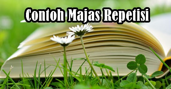 60 Contoh Majas Repetisi Singkat Terbaru - Materi Belajar