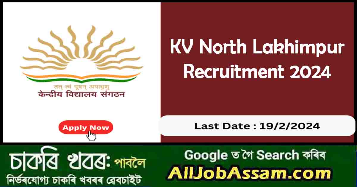 KV North Lakhimpur Recruitment 2024