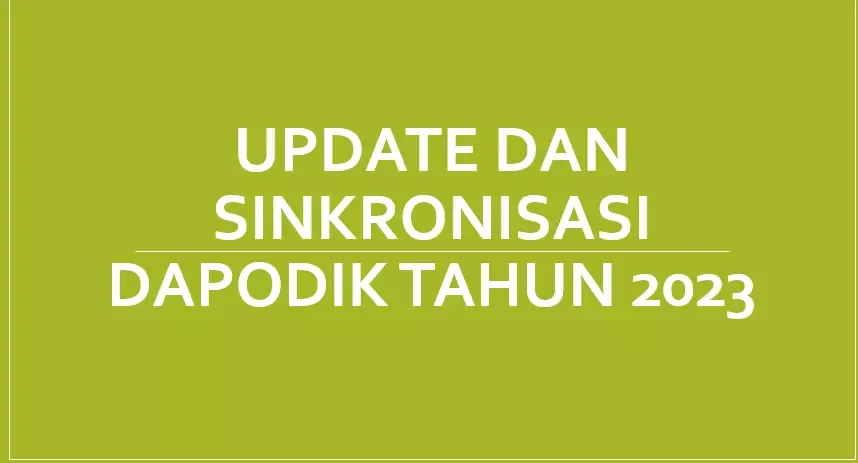 SURAT EDARAN TENTANG UPDATE DAN SINKRONISASI DAPODIK TAHUN 2023