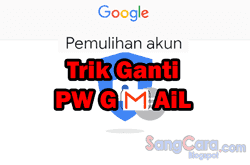 TRIK Cara Mengganti Password Gmail Yang Lupa Kata Sandinya di HP