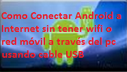 Como Conectar Android a Internet sin tener wifi o red móvil a través del pc usando cable USB