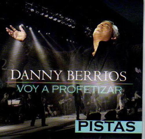 Danny Berrios Voy A Profetizar Pistas