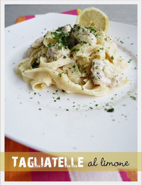 Tagliatelle al limone [Bandnudeln mit Zitronensauce]