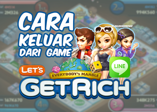 Cara Keluar Dari Game Get Rich Line