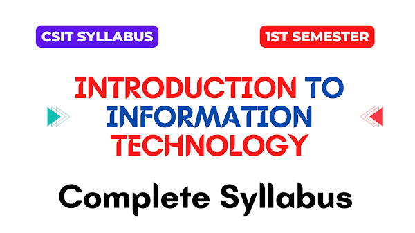 Introduction to Information Technology Syllabus: B.Sc. CSIT 1st Semester