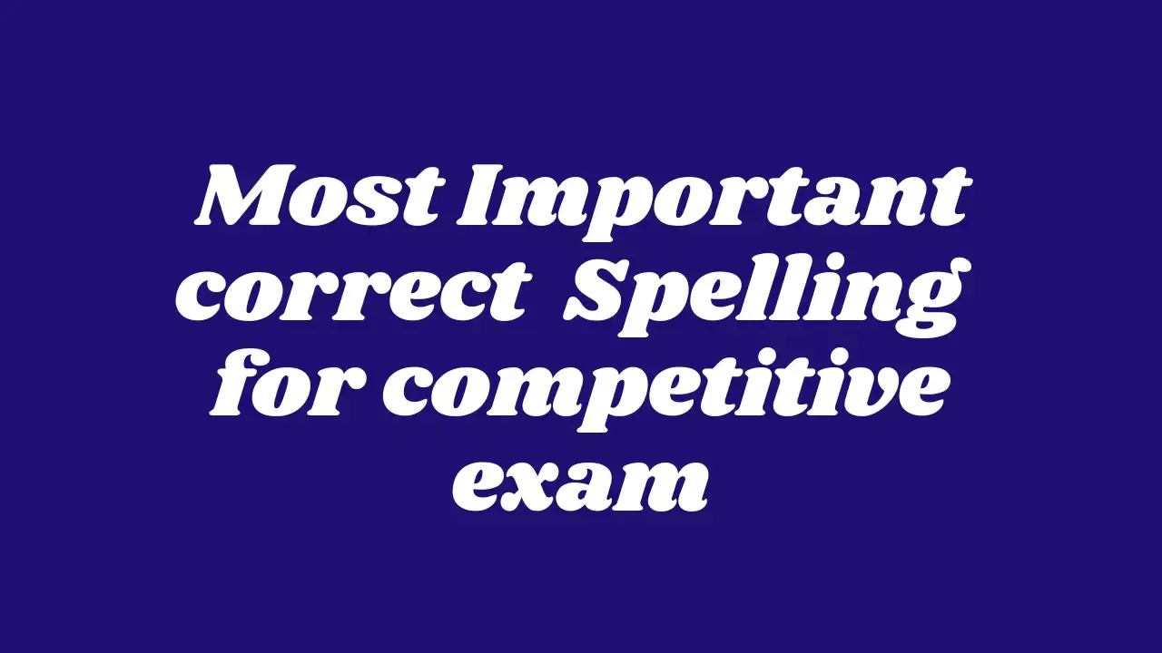  Most Important Spelling For Competitive Exam 
