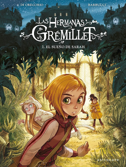 Cómic: Review de Las hermanas Grémillet: El sueño de Sarah de Di Gregorio y Barbucci - Norma Editorial