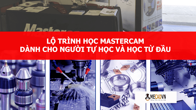 Lộ Trình Học Mastercam Hiệu Quả 