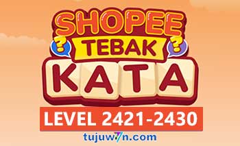 Tebak Kata Shopee Level 2423 2424 2425 2426 2427 2428 2429 2430 2421 2422