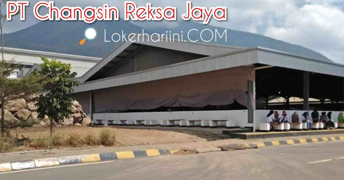 Lowongan Kerja PT Chang Shin Reksa Jaya 2020 Leles Garut ...