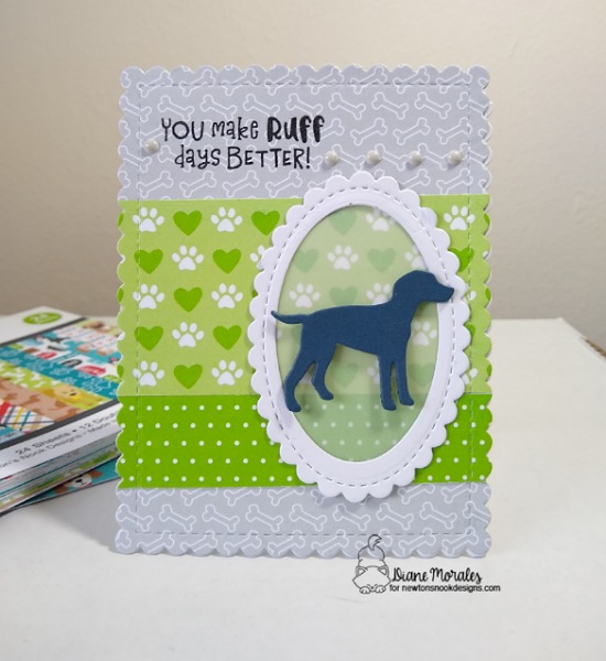 You make ruff days better by Diane features A Dog's Life, Oval Frames, and Frames & Flags by Newton's Nook Designs; #inkypaws, #newtonsnook, #puppycards, #cardmaking