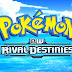Pokémon: Black & White: Rival Destinies